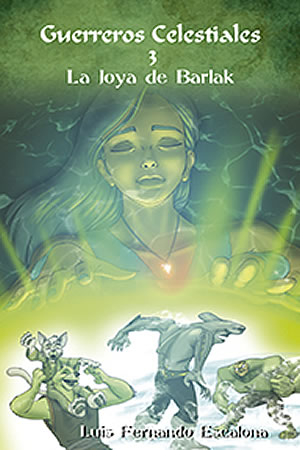 Guerreros Celestiales 3 - La joya de Barlak